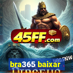 bra365 baixar